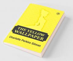 The Yellow Wallpaper