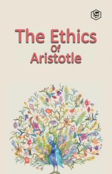 The Ethics of Aristotle