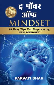 The Power Of Mindset: 13 Easy Tips For Empowering NEW MINDSET