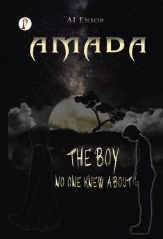 Amada The Boy No One Knew About