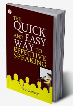 The Quick and Easy Way to Effective Speaking