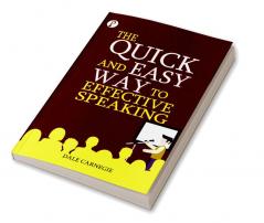 The Quick and Easy Way to Effective Speaking