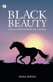 Black Beauty The Autobiography of a Horse