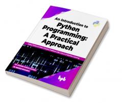 An Introduction to Python Programming: A Practical Approach