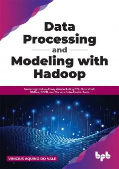 Data Processing and Modeling with Hadoop