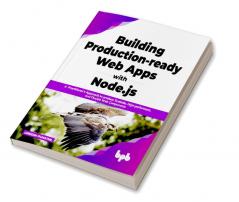 Building Production-ready Web Apps with Node.js