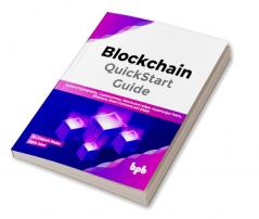 Blockchain QuickStart Guide