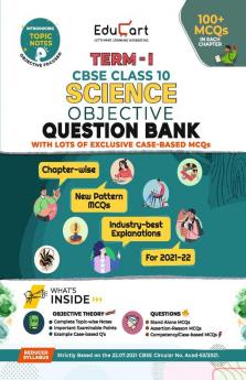 Educart TERM 1 SCIENCE MCQ Class 10 Question Bank Book 2022 (Based on New MCQs Type Introduced in 2nd Sep 2021 CBSE Sample Paper) EDUBOOK
