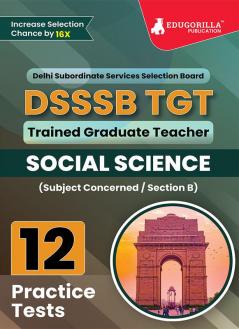 DSSSB TGT Social Studies Book 2023 (English Edition) - 8 Mock Tests 15 Sectional Tests and 1 Previous Year Papers (2100 Solved Questions) with Free Access To Online Tests