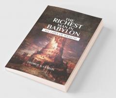 The Richest Man In Babylon: Rules On How Money Works