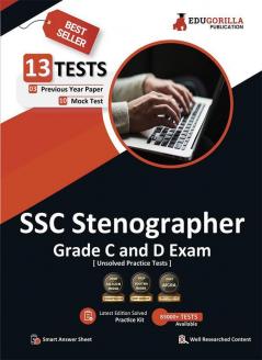 SSC Stenographer Grade C and D Exam 2023 (English Edition) - 10 Mock Tests and 3 Previous Year Papers (2600 Objective Questions Unsolved Practice Sets) with Free Access to Online Tests