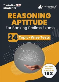 Reasoning Aptitude For Banking Prelims Exam 2023 (English Edition) - Solved 24 Topic-wise Tests For SBI/IBPS/RBI/IDBI Bank/Nabard/Clerk/PO with Free Access To Online Tests