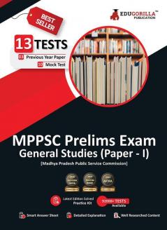 MPPSC Prelims Exam 2023 (Paper I) General Studies (English Edition) - 10 Mock Tests and 3 Previous Year Papers (1300 Solved Objective Questions) with Free Access to Online Tests