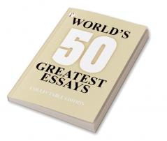 50 World's Greatest Essays