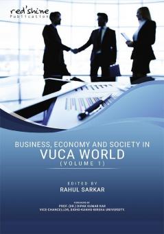 BUSINESS ECONOMY AND SOCIETY IN VUCA WORLD (VOLUME 1)