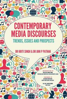 Contemporary Media Discourses: Trends Issues And Prospects