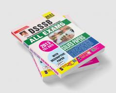 DSSSB ALL Exams 2013 Till Date SOLVED PAPERS-2021 Edition With Descriptive Paper-38 SETS OLD CODE (2912)