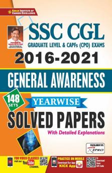 SSC CGL 2016 to 2021 General Awareness Yearwise Solved Papers With Detailed Explanations (148 SETS)