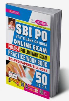 SBI PO Online Exam-Phase-1 Preliminary Exam Practice Work Book Solved Papers Till- 2021 (50 SETS)