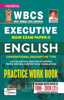 WBCS Executive Main Exam Paper-II English Conventional Descriptive Type Practice Work Book (Including Solved Papers of 1999-2020 (21) )