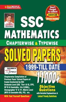 SSC Mathematics Chapterwise and Typewise Solved Papers 1999- Till Date 11000+ Objective Questions