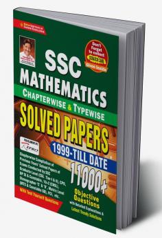 SSC Mathematics Chapterwise and Typewise Solved Papers 1999- Till Date 11000+ Objective Questions