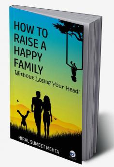 How to Raise a Happy Family (first edition)