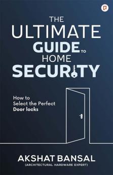 The Ultimate Guide to Home Security