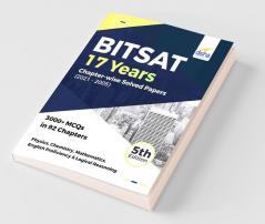 BITSAT 17 Years Chapter-wise Solved Papers (2021 - 2005) 5th Edition