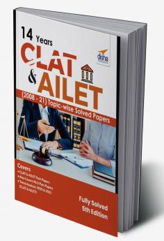 14 Years CLAT & AILET (2008 - 21) Topic-wise Solved Papers 5th Edition