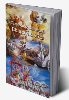 The Song Celestial Or Bhagavad-Gîtâ