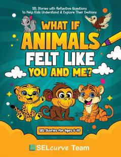 What If Animals Felt Like You and Me?