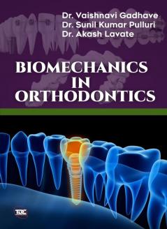 BIOMECHANICS IN ORTHODONTICS