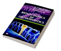 BIOMECHANICS IN ORTHODONTICS