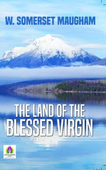 The Land of The Blessed Virgin