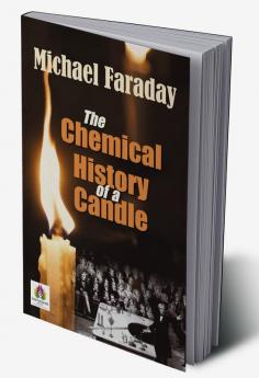 The Chemical History of a Candle