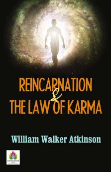 Reincarnation and The Law of Karma