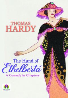 The Hand of Ethelberta: A Comedy in Chapters