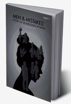 Men & Mistakes' - Story of an exploited woman