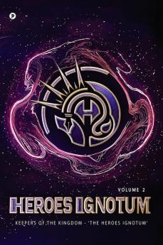 Heroes Ignotum Volume 2