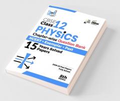 CBSE Class 12 Physics Chapter-wise Question Bank - NCERT + Exemplar + PAST 15 Years Solved Papers 8th Edition