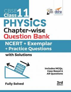 CBSE Class 11 Physics Chapter-wise Question Bank - NCERT + Exemplar + Practice Questions with Solutions - 3rd Edition