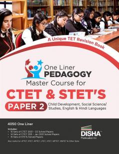 One Liner PEDAGOGY Master Course for CTET & STET's Paper 2 - Child Development Social Science/ Studies English & Hindi Languages | Based on Previous Year Questions PYQs | For CTET State TET & Super TET Exams 2023