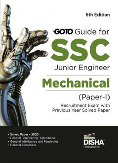 Go To Guide for SSC Junior Engineer Mechanical Paper I Recruitment Exam with Previous Year Solved Papers 5th Edition | 100% Detailed Solutions | For 2022 JE Exam