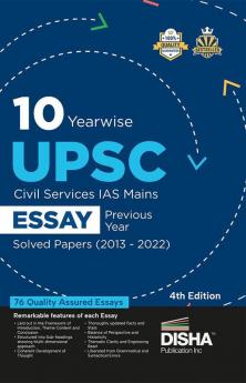 10 Yearwise UPSC Civil Services IAS Mains Essay Previous Year Solved Papers (2013 - 2022) 4th Edition | PYQs Question Bank | Philosophical Essays | Word Limit |