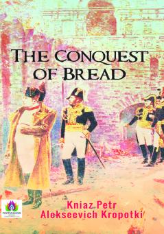 The Conquest of Bread