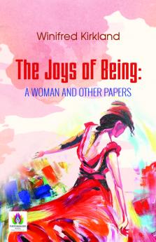 The Joys of Being: A Woman and Others Papers