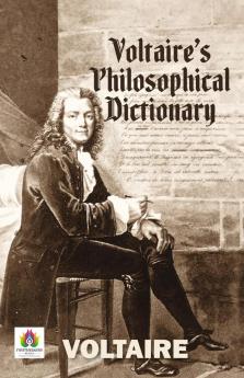 Voltaire’s Philosophical Dictionary