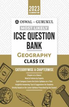 Oswal - Gurukul Geography Most Likely Question Bank : ICSE Class 9 For 2023 Exam
