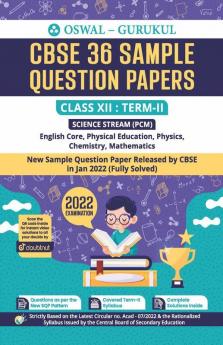 36 Sample Question Papers Science Stream (PCM): CBSE Class 12 for Term-II Exam 2022